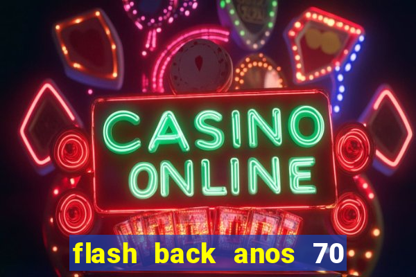 flash back anos 70 80 90 download gratis